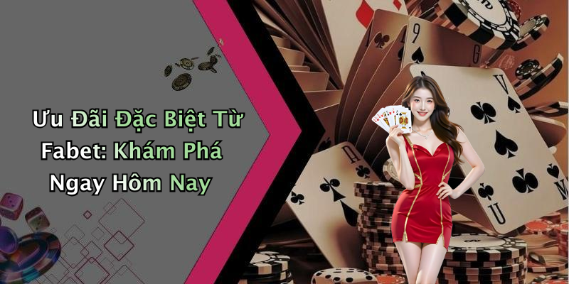 fabet-kham-pha-the-gioi-giai-tri-truc-tuyen-day-kich-tinh-131